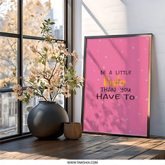 Be a Little Kinder Framed Wall Art, Pink Kindness Quote Print, Inspirational Home Decor, Motivational Art, Positive Affirmation Decor - Tawshia