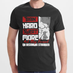 Train Hard Sweat More Focused Strength T-shirt product