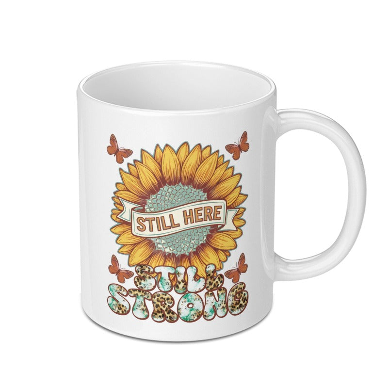 Sunflower Mug, Still Here Still Strong Mug, Butterfly Mug, Encouragement Gift, Motivational Mug, Floral Mug, Inspirational Mug - Tawshia
