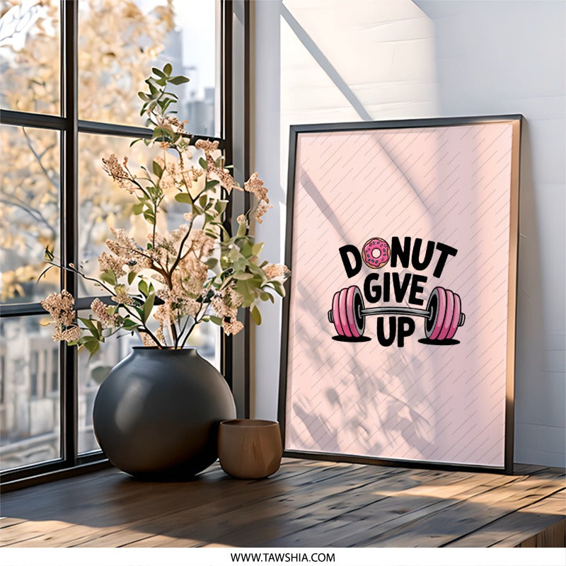 Donut Give Up Framed Wall Art, Gym Motivation Decor, Pink Weights Poster, Inspirational Print, Fitness Gift, Funny Workout Art - Tawshia