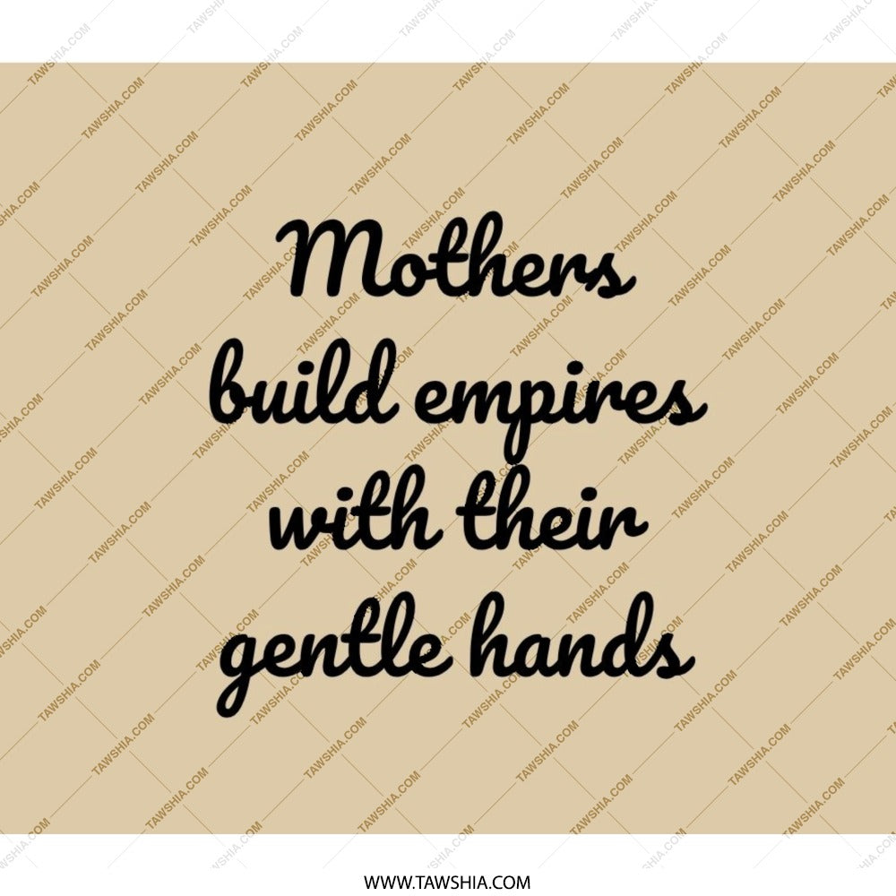 Mothers Build Empires Backpack, Empowering Quote Rucksack, Strong Woman Gift, Mom Appreciation Present, Motivational Backpack - Tawshia