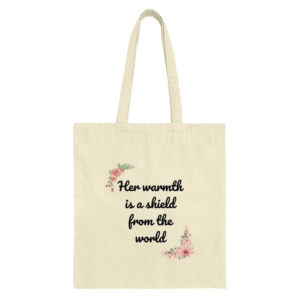 Floral Quote Tote Bag, Warmth Shield, Inspirational Gift, Everyday Bag, Market Bag, Book Bag, Gift for Her - Tawshia
