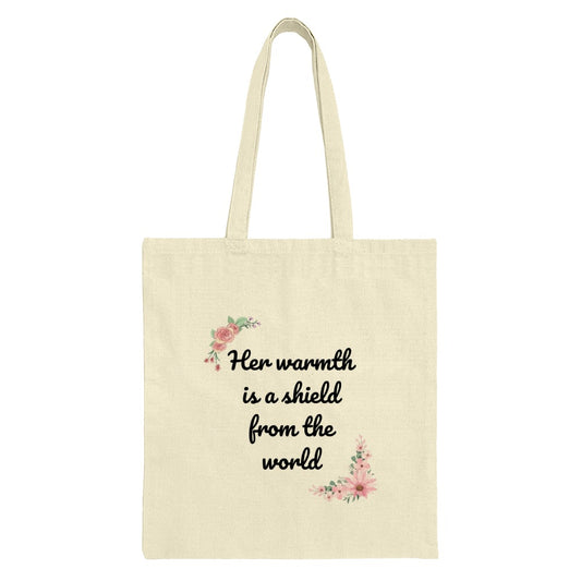 Floral Quote Tote Bag, Warmth Shield, Inspirational Gift, Everyday Bag, Market Bag, Book Bag, Gift for Her - Tawshia