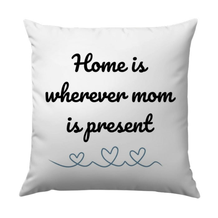 Home is Where Mom Is Pillow, Mothers Day Gift, Sentimental Pillow, Mom Appreciation, Decorative Throw Pillow, Family Home Decor - Tawshia