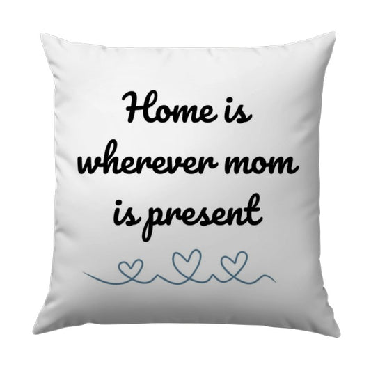 Home is Where Mom Is Pillow, Mothers Day Gift, Sentimental Pillow, Mom Appreciation, Decorative Throw Pillow, Family Home Decor - Tawshia