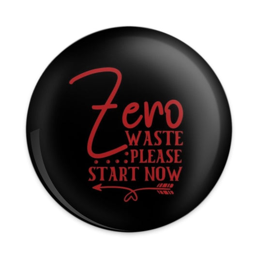 Zero Waste Please Pinback Button, Start Now Pin, Eco Friendly Button, Environmental Awareness Gift, Reduce Reuse Recycle Button, Go Green - Tawshia