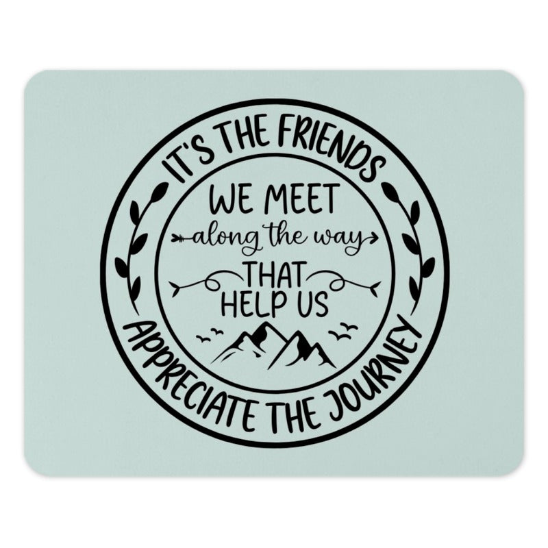 Friends Journey Mouse Pad, Friendship Quote Gift, Appreciate Friends, Mountain Scene, Desk Decor, Motivational Mousepad - Tawshia