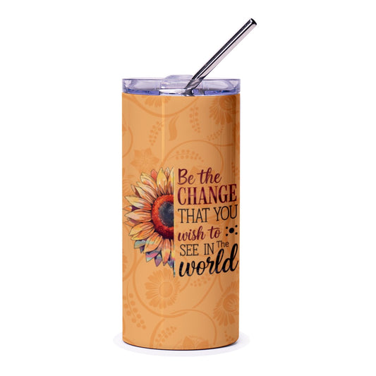 Sunflower Tumbler, Inspirational Quote Tumbler, Change the World, Motivational Tumbler, Floral Tumbler, Gift for Her, Travel Tumbler - Tawshia