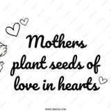 Mothers Day Gift Mug, Mothers Plant Seeds Of Love In Hearts Mug, Best Mother Gift Mug, Heart Mug, Mom Mug, Gift For Her, Coffee Mug - Tawshia