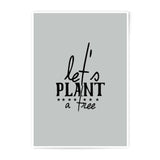 Let's Plant a Tree Photographic Print, Eco Friendly Art, Nature Lover Decor, Inspirational Wall Art, Home Decor Prints - Tawshia