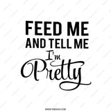 Feed Me And Tell Me I'm Pretty Pillow, Foodie Pillow, Funny Saying Home Decor, Sarcastic Quote Pillow, Gift For Her - Tawshia