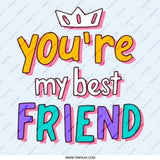 You're My Best Friend Pinback Button, Cute Friendship Button, BFF Gift, Best Friends Forever Present, Friendship Day, Colorful Accessory - Tawshia