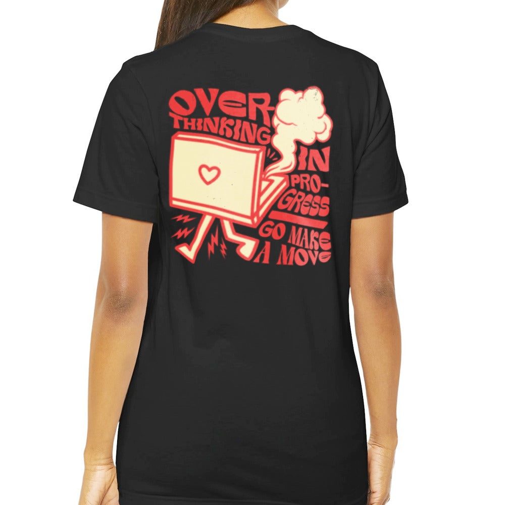 Overthinking In Progress Go Make A Move Shirt product