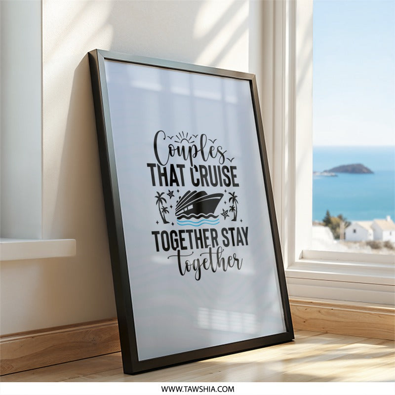 Couples That Cruise Together Framed Wall Art, Vacation Decor, Cruise Ship Art, Romantic Getaway Print, Travel Gift, Tropical Cruise Art - Tawshia