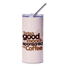 Good Mood Sponsored By Coffee Tumbler, Coffee Lover Tumbler, Funny Coffee Tumbler, Gift For Coffee Drinkers, Tumbler With Straw - Tawshia
