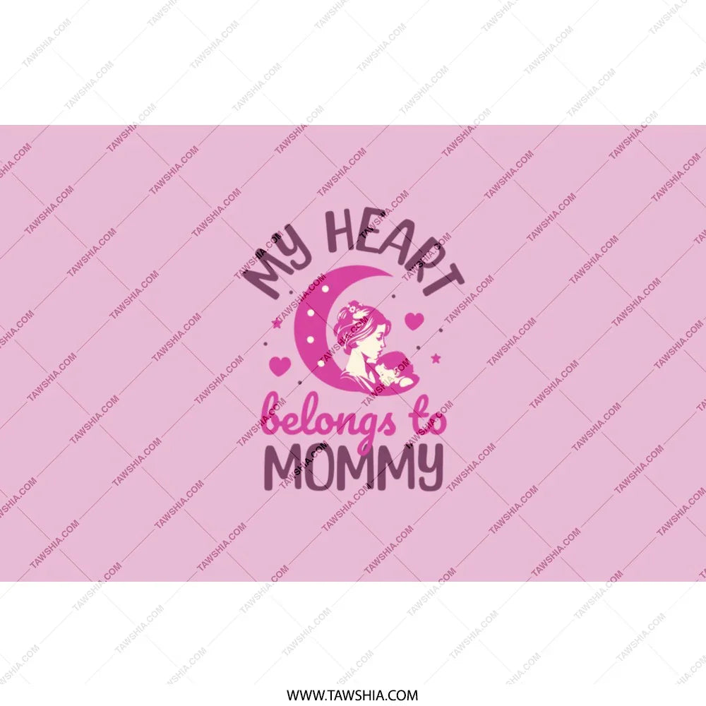 My Heart Belongs to Mommy Cute Pink Product