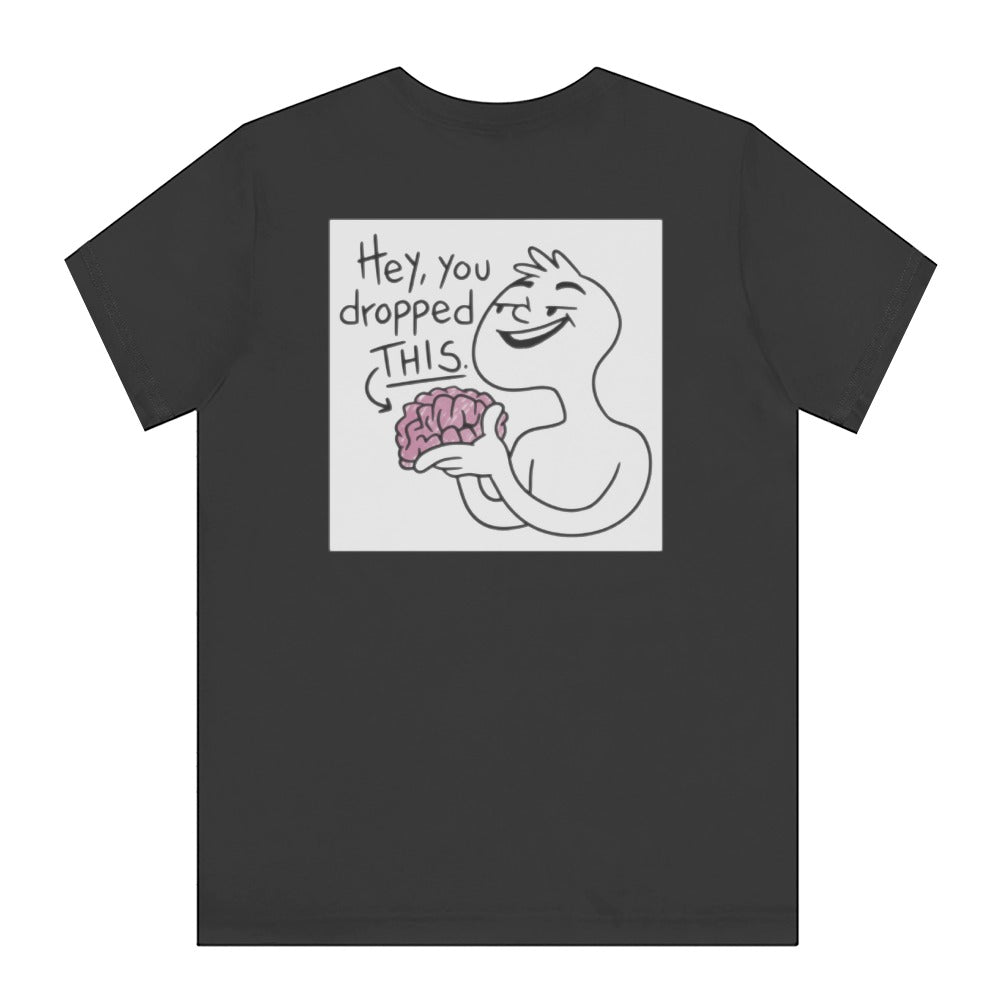 Hey You Dropped This Graphic Print T-shirt product