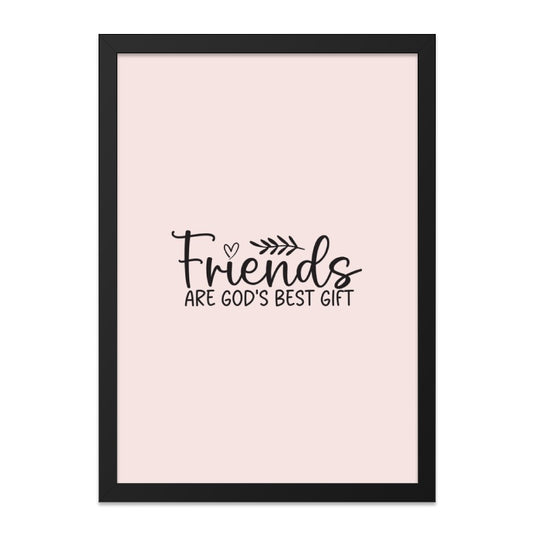 Friends Wall Art, Gods Best Gift, Friendship Decor, Christian Wall Art, Inspirational Quote Print, Home Decor Gift, Framed Wall Art - Tawshia