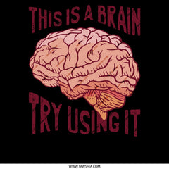 This Is a Brain Try Using It design product