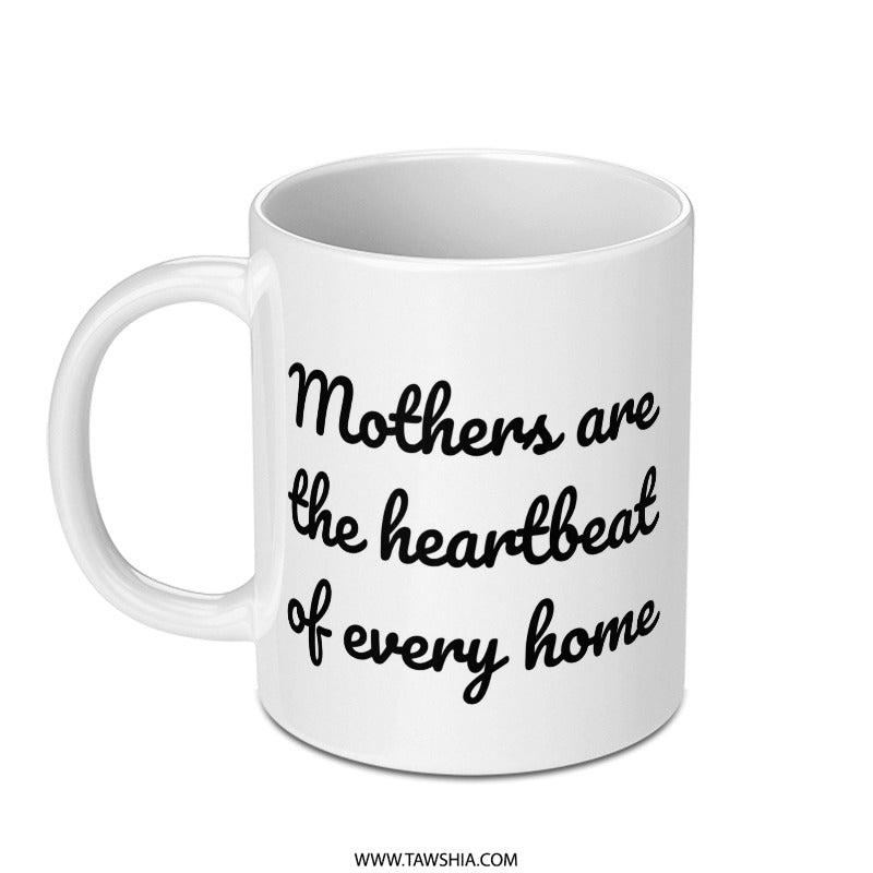 Mothers Are Heartbeat, Family Mug, Mom Gift, Mother's Day, Coffee Mug, Tea Mug, Mothers Day Mug, Heartbeat Mug, Home Mug - Tawshia