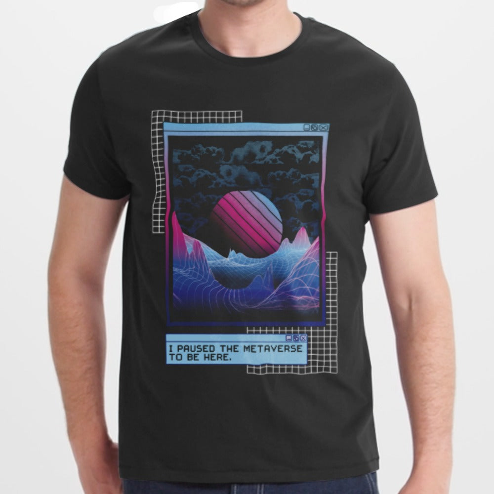 I Paused The Metaverse To Be Here Graphic Shirt product