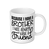 Brother Friend Mug, Brother Gift, Best Brother Mug, Coffee Mug, Gift for Brother, Novelty Mug, Funny Mug, Brother Quote Mug - Tawshia
