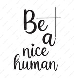 Be A Nice Human Mug, Motivational Mug, Kindness Coffee Mug, Inspirational Quote Mug, Positive Vibes, Gift for Friend, Unique Mug - Tawshia