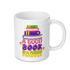 Book Lover Mug, A Good Book is a Friend Forever Mug, Reading Mug, Bookworm Mug, Bookish Gift, Librarian Gift, Teacher Gift - Tawshia