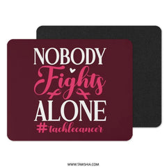 Cancer Awareness Mouse Pad, Nobody Fights Alone Design, Support Gift, Tackle Cancer Ribbon, Motivational Mousepad, Office Decor - Tawshia