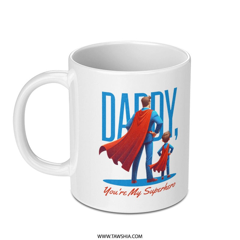 Daddy You're My Superhero Mug product type