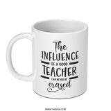 Teacher Gift Mug, Influence of a Good Teacher Mug, Teacher Appreciation Gift Idea, Thank You Teacher, End of Year Gift for Teacher - Tawshia