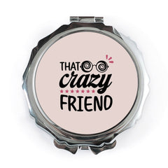 Crazy Friend Pocket Mirror, Gift for Friend, Bestie Gift, Crazy Friend Gift, Funny Gift, Friendship Gift, Pocket Mirror For Crazy Friend - Tawshia