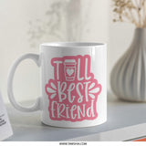 Best Friend Mug, Gift for Friends, Cute Coffee Mug, Friendship Gift, Long Distance Friend Mug, Personalized Friend Gift, Mug for Her - Tawshia