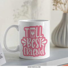 Best Friend Mug, Gift for Friends, Cute Coffee Mug, Friendship Gift, Long Distance Friend Mug, Personalized Friend Gift, Mug for Her - Tawshia