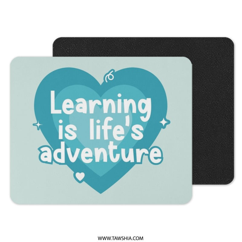 Learning is Life Mouse Pad, Adventure Mousepad, Heart Mousepad, Motivation Mouse Pad, Gift for Student Mousepad, Office Decor - Tawshia