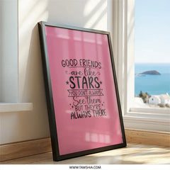 Good Friends Stars Wall Art, Friendship Quote Print, Best Friend Gift, Inspiring Home Decor, Always There Art, Pink Wall Decor - Tawshia