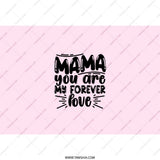 Mama You Are My Forever Love Tumbler, Mother's Day Gift, Mom Tumbler, Gift for Mom, Mom Appreciation, Mama Tumbler, Mom Birthday Gift - Tawshia