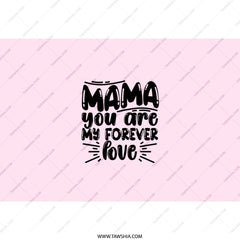Mama You Are My Forever Love Tumbler, Mother's Day Gift, Mom Tumbler, Gift for Mom, Mom Appreciation, Mama Tumbler, Mom Birthday Gift - Tawshia