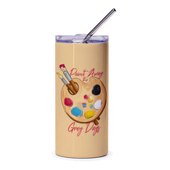 Paint Away the Grey Days Artistic Tumbler product