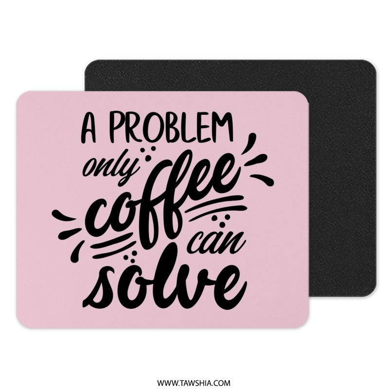 Coffee Lover Mouse Pad, Funny Coffee Quote, Cute Office Decor, Work From Home Gift, Unique Desk Accessories - Tawshia