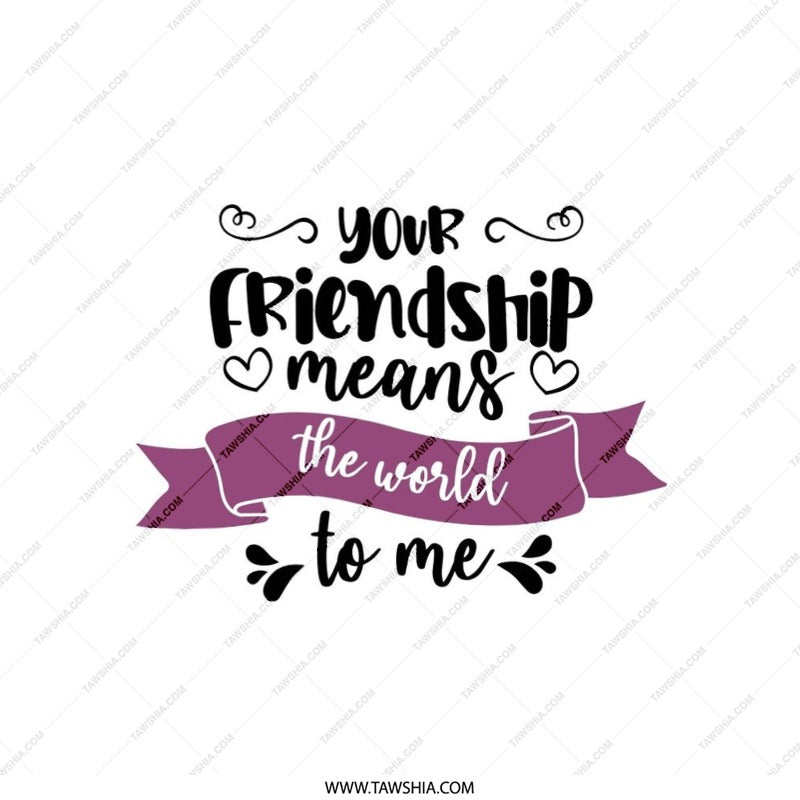 Friendship Pillow, Best Friend Gift, Your Friendship Means The World To Me Pillow, Friendship Quote Pillow, Sentimental Pillow - Tawshia