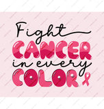 Fight Cancer in Every Color Awareness product