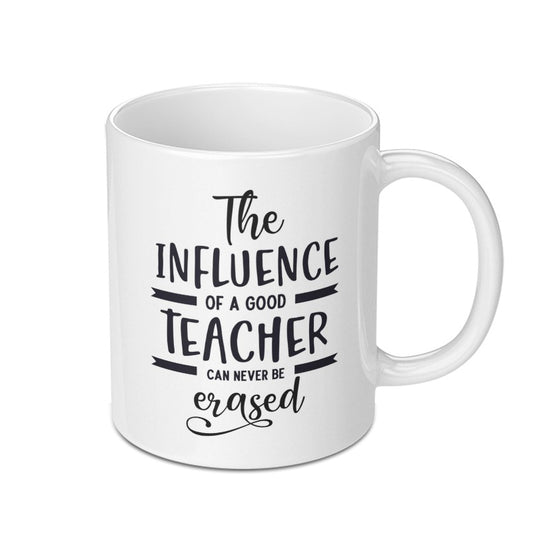 Teacher Gift Mug, Influence of a Good Teacher Mug, Teacher Appreciation Gift Idea, Thank You Teacher, End of Year Gift for Teacher - Tawshia