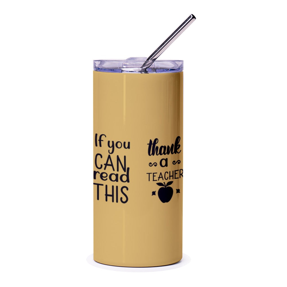 Thank A Teacher Tumbler, Appreciation Gift, Funny Teacher Gift, Teacher Appreciation Week, Teacher Tumbler with Straw, Teacher Present - Tawshia