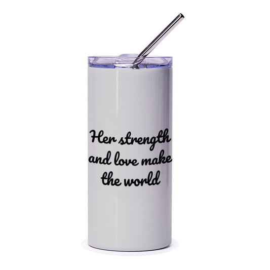 Strength and Love Tumbler, Inspirational Gift, Empowering Woman, Motivational Tumbler, Her Strength Tumbler, Woman's Day Present - Tawshia