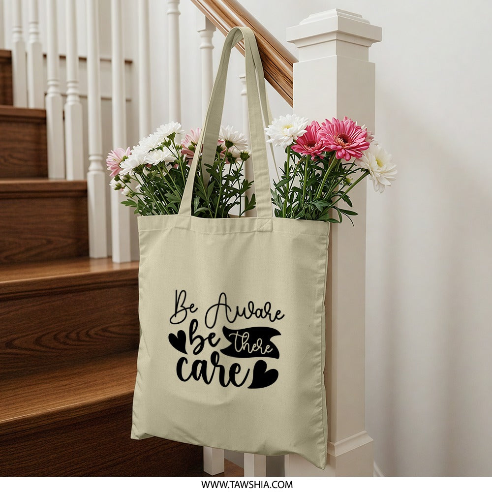 Awareness Tote Bag, Be Aware Tote, Care Tote Bag, Motivational Tote, Inspirational Bag, Gift Tote Bag, Positive Quote Tote - Tawshia