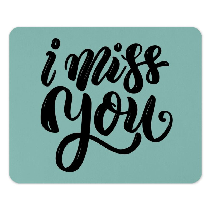 I Miss You Mouse Pad, Sentiment Gift, Long Distance Friend, Friendship Gift, Office Decor, Cute Mousepad, Gamer Gift, Gift for Her - Tawshia