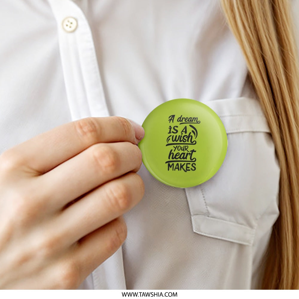 Dream Wish Heart Pinback Button, Inspirational Quote Button, Motivational Badge, Positive Saying Pin, Gift for Friend, Everyday Button - Tawshia