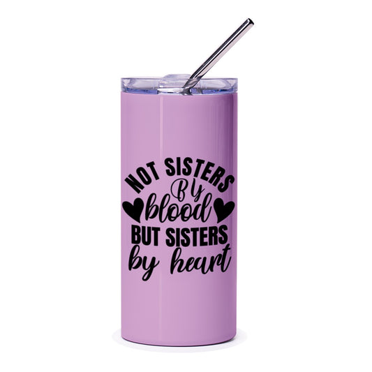 Sisters by Heart Tumbler, Best Friends Tumbler, Soul Sister Gift, Sister Birthday Gift, Sister Quote Tumbler, Gift for Sister, Tumblers - Tawshia