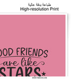 Good Friends are Like Stars Photographic Prints, Friendship Quote Art, Inspirational Wall Art, Gift for Best Friend, Home Decor - Tawshia